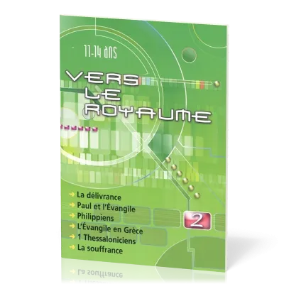 VERS LE ROYAUME VLR02 - DELIVRANCE, PAUL ET L'EVANGILE, PHILIPPIENS, 1 THESSALONICIENS