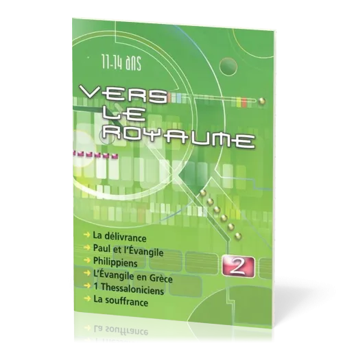 VERS LE ROYAUME VLR02 - DELIVRANCE, PAUL ET L'EVANGILE, PHILIPPIENS, 1 THESSALONICIENS