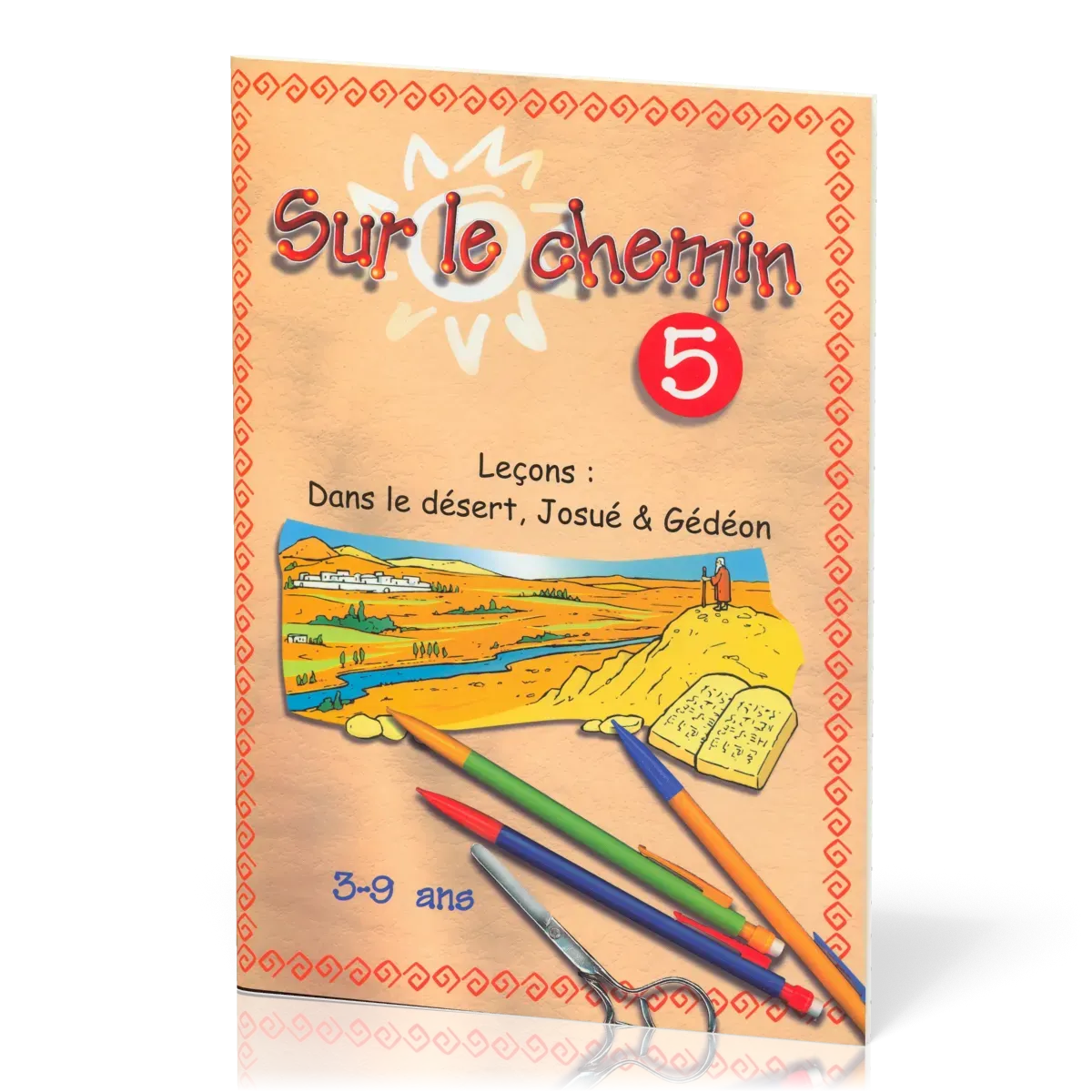 SUR LE CHEMIN SLC05 DANS LE DESERT, JOSUE ET GEDEON