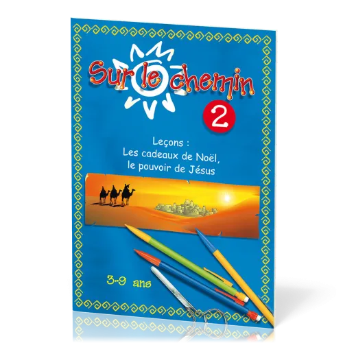 SUR LE CHEMIN SLC02 LES CADEAUX DE NOEL, LE POUVOIR DE JESUS 2EME EDITION