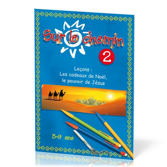 SUR LE CHEMIN SLC02 LES CADEAUX DE NOEL, LE POUVOIR DE JESUS 2EME EDITION