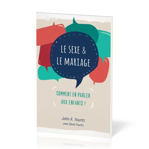 SEXE & LE MARIAGE (LE) - COMMENT EN PARLER AUX ENFANTS ?