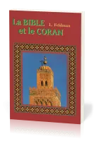 BIBLE ET LE CORAN (LA)
