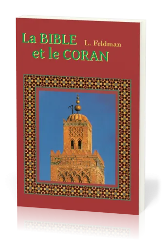 BIBLE ET LE CORAN (LA)