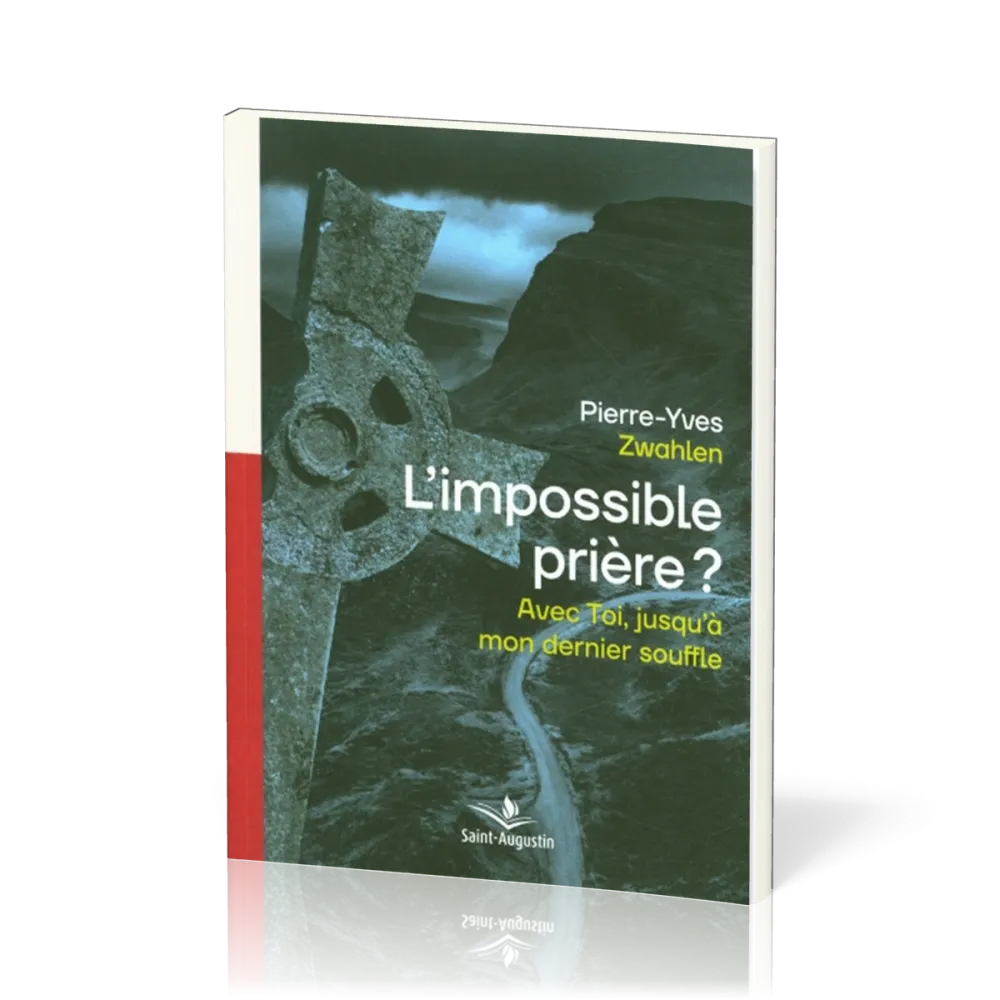 IMPOSSIBLE PRIERE (L') - AVEC TOI JUSQU'A MON DERNIER SOUFFLE
