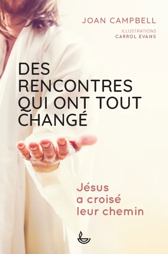 DES RENCONTRES QUI ONT TOUT CHANGE - JESUS A LA CROISEE DES CHEMINS