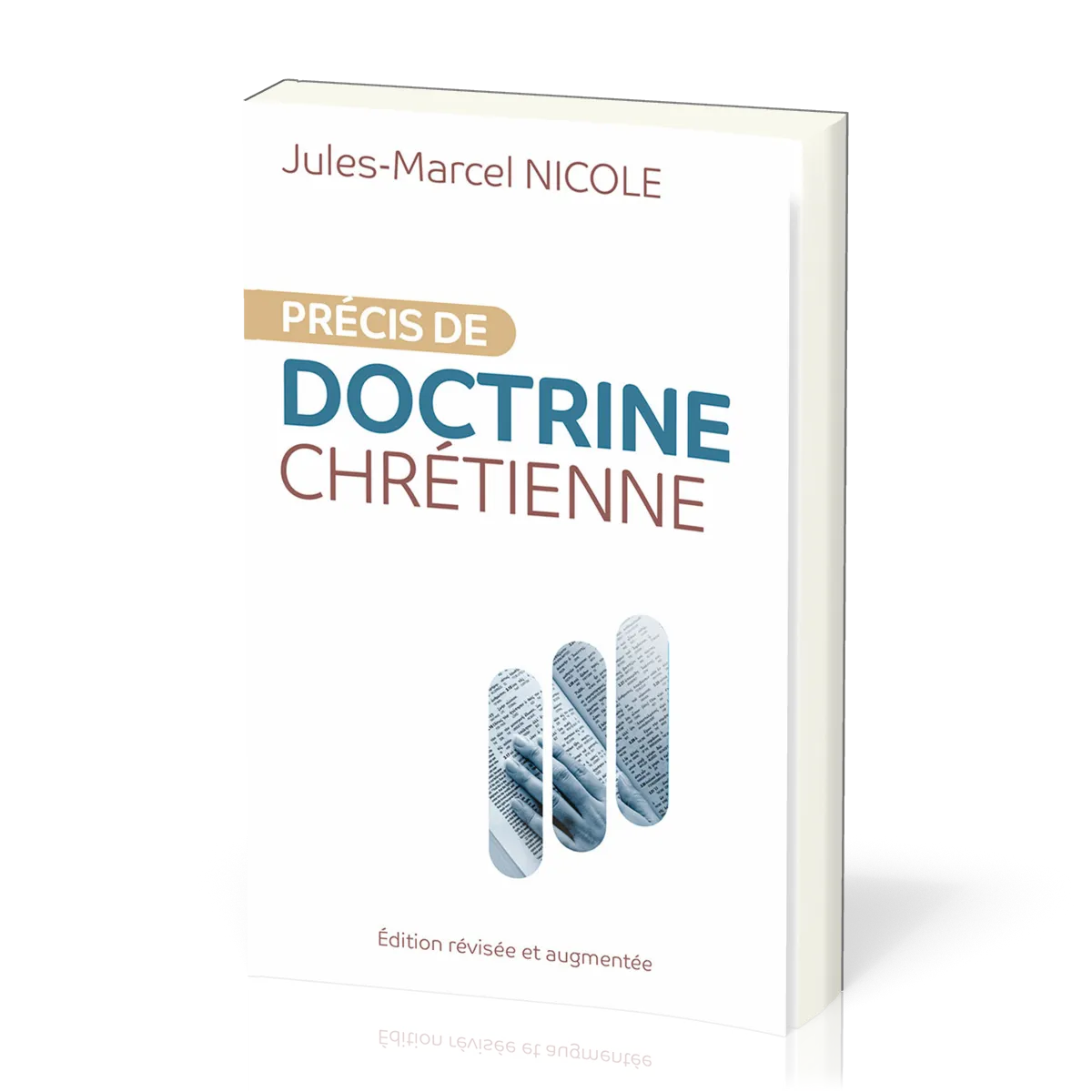 PRECIS DE DOCTRINE CHRETIENNE - REVISEE ET AUGMENTEE