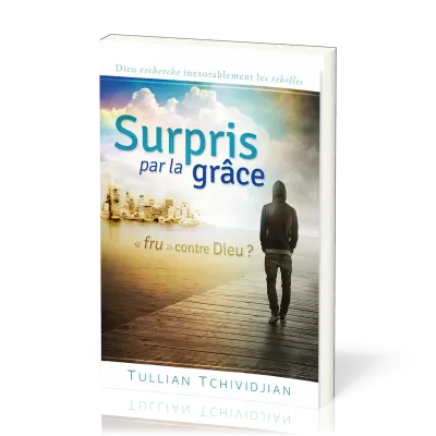 SURPRIS PAR LA GRACE