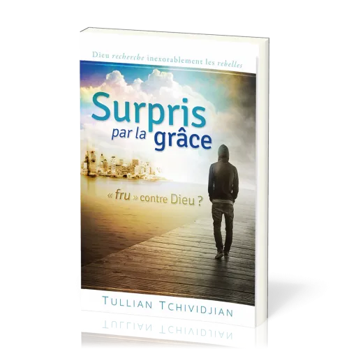 SURPRIS PAR LA GRACE