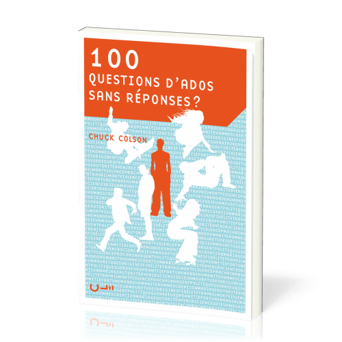 100 QUESTIONS D'ADOS SANS REPONSE ?