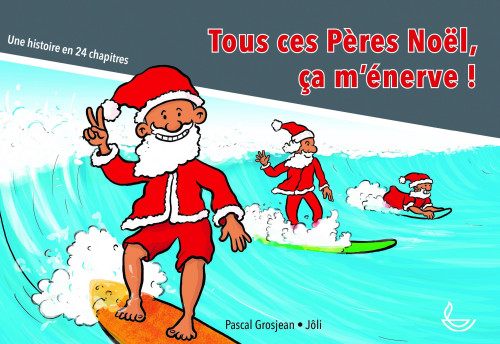 TOUS CES PERES NOEL CA M'ENERVE