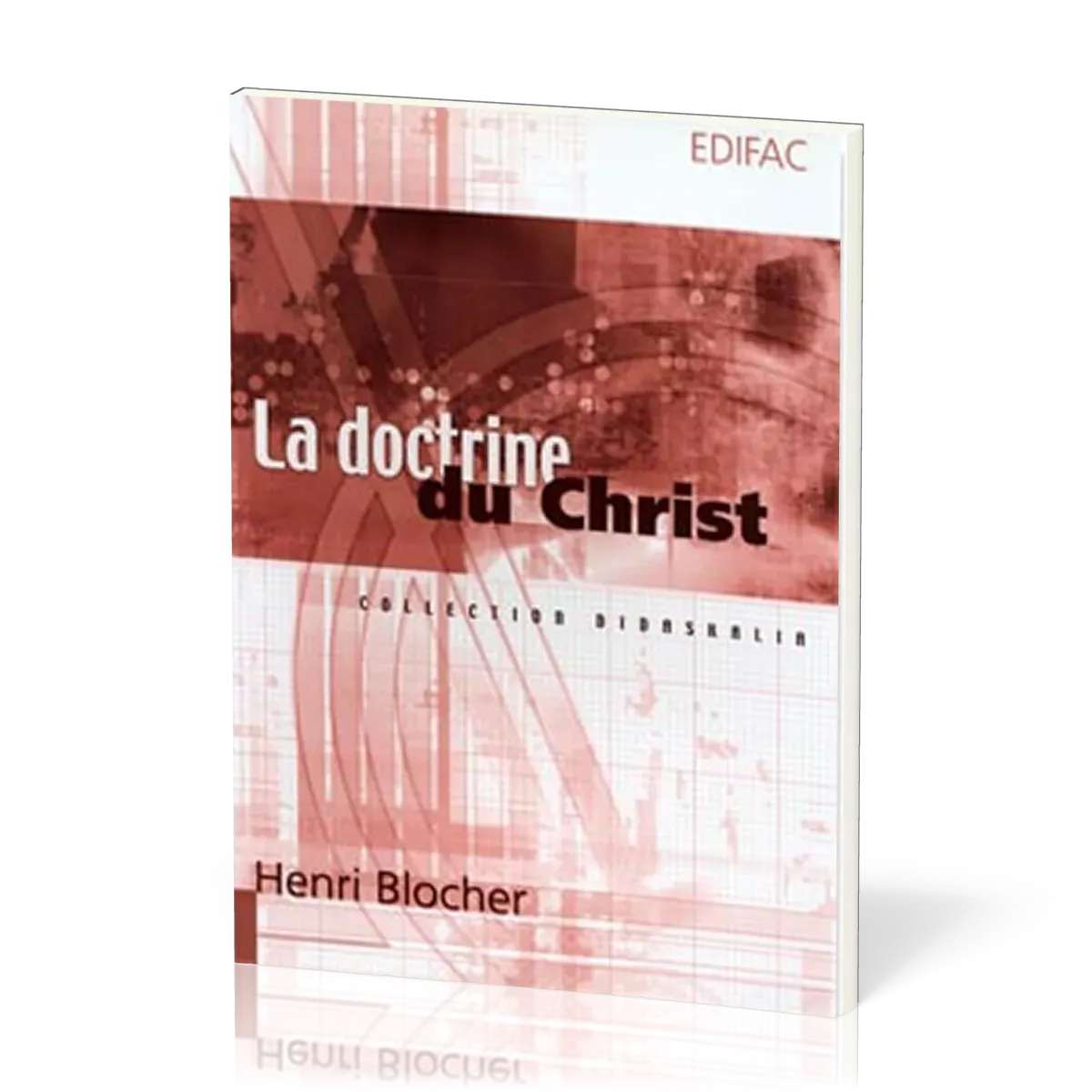 DOCTRINE DU CHRIST (LA)