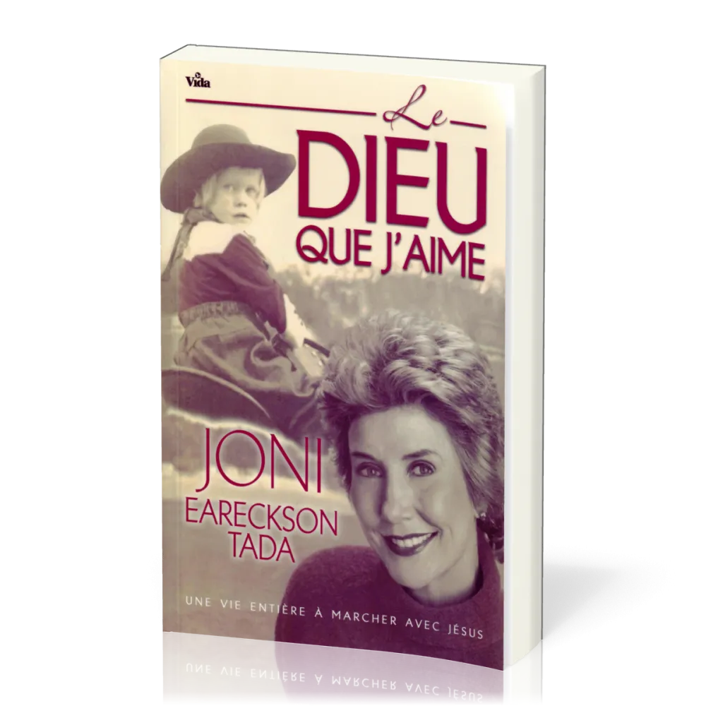 DIEU QUE J'AIME (LE) - UNE VIE ENTIERE A MARCHER AVEC JESUS