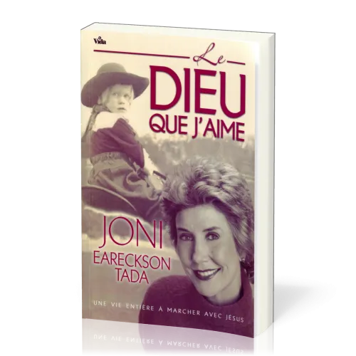 DIEU QUE J'AIME (LE) - UNE VIE ENTIERE A MARCHER AVEC JESUS
