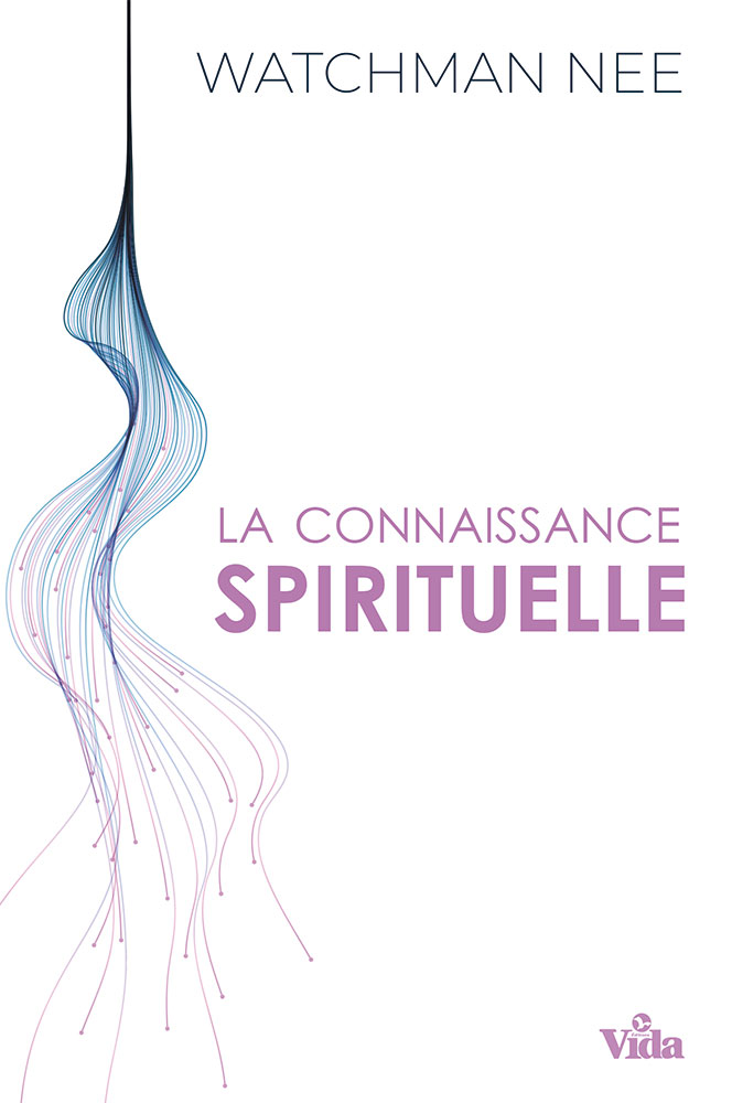 CONNAISSANCE SPIRITUELLE (LA)
