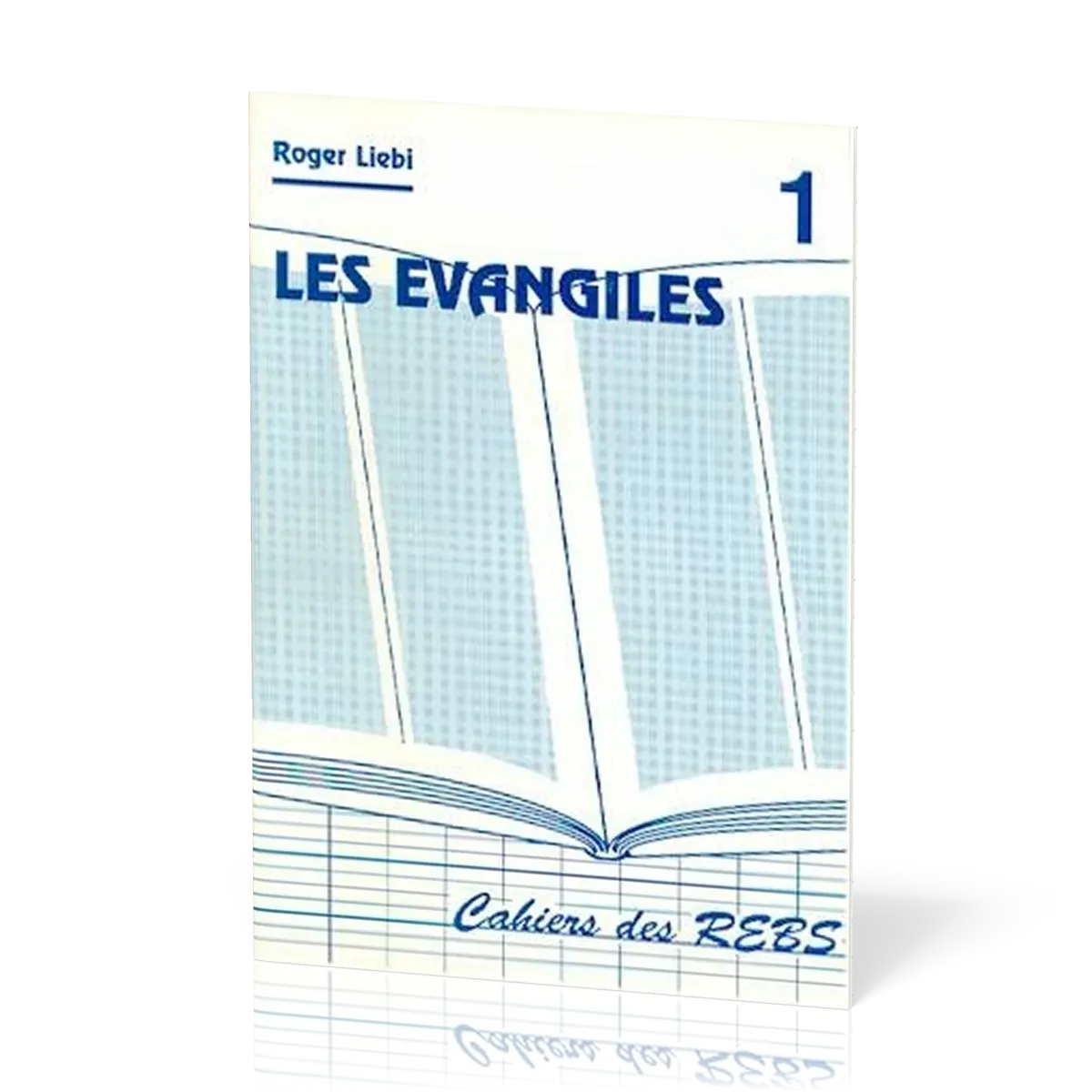 EVANGILES (LES) CAHIER REBS 1