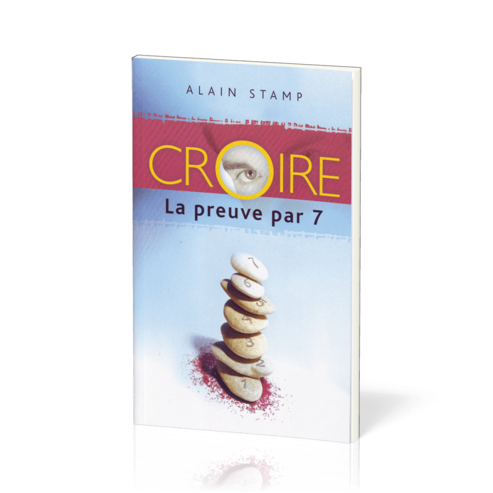CROIRE LA PREUVE PAR 7