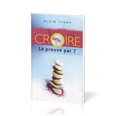 CROIRE LA PREUVE PAR 7