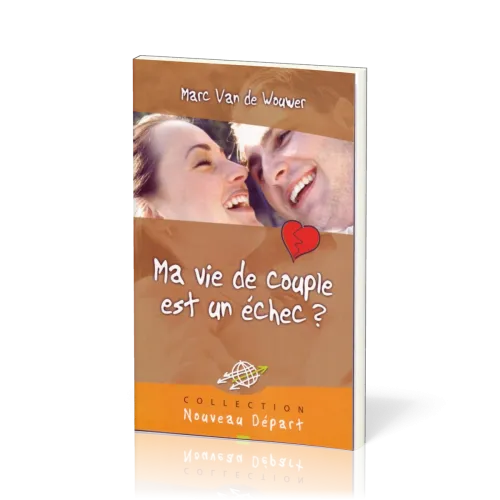 MA VIE DE COUPLE EST UN ECHEC?