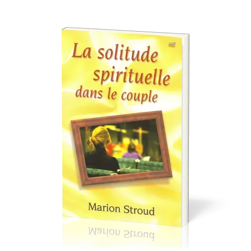 SOLITUDE SPIRITUELLE DANS LE COUPLE