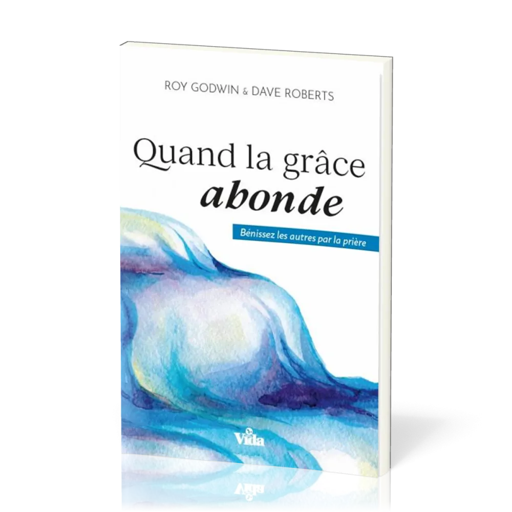 QUAND LA GRACE ABONDE