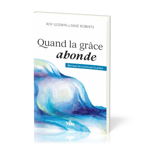 QUAND LA GRACE ABONDE