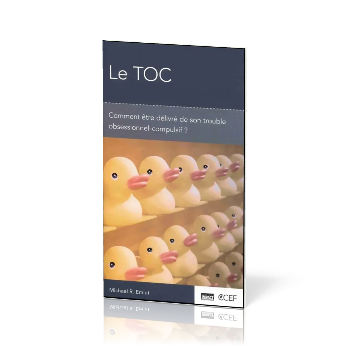 TOC (LE) - COMMENT ETRE DELIVRE DE SON TROUBLE OBSESSIONNEL COMPULSIF ?