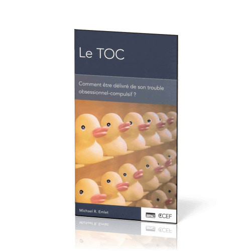 TOC (LE) - COMMENT ETRE DELIVRE DE SON TROUBLE OBSESSIONNEL COMPULSIF ?