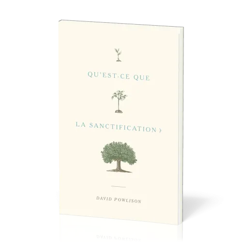QU'EST-CE QUE LA SANCTIFICATION ?