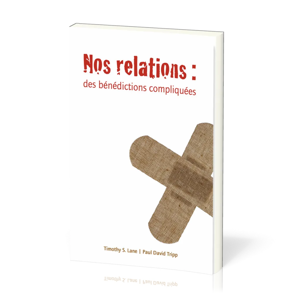 NOS RELATIONS : DES BENEDICTIONS COMPLIQUEES - NELLE EDITION
