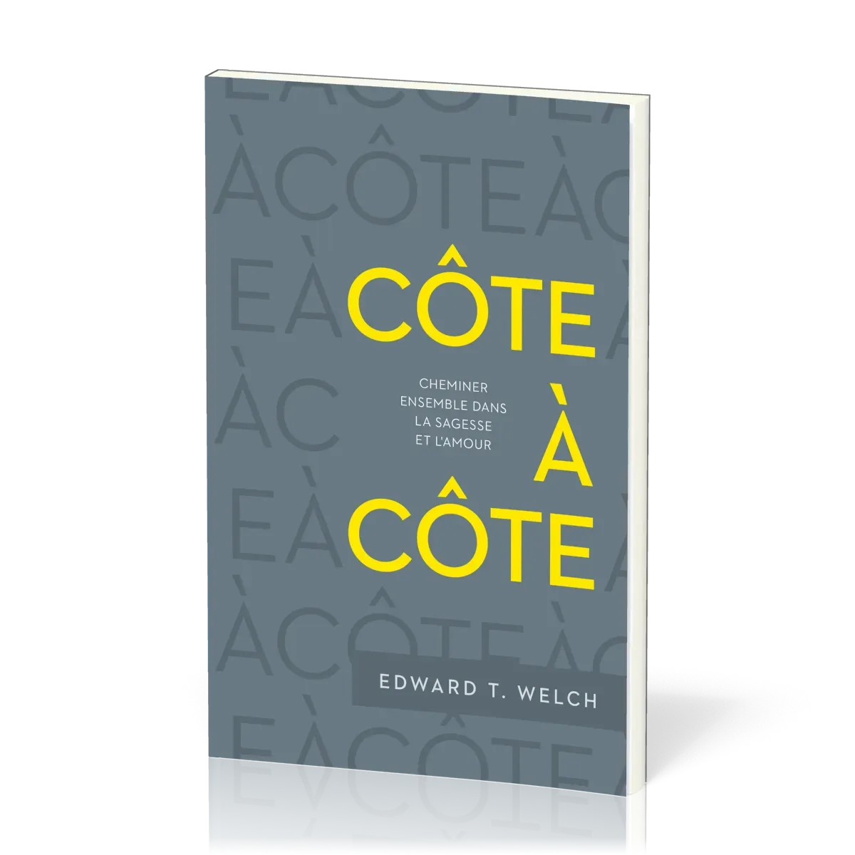 COTE A COTE - CHEMINER ENSEMBLE DANS LA SAGESSE ET L'AMOUR