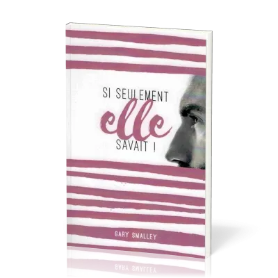 SI SEULEMENT ELLE SAVAIT