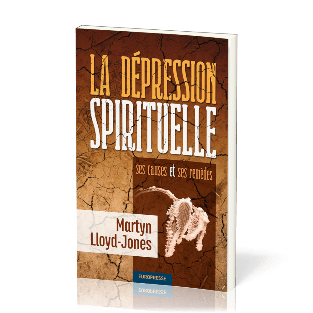 DEPRESSION SPIRITUELLE (LA) - SES CAUSES ET SES REMEDES