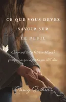 CE QUE VOUS DEVEZ SAVOIR SUR LE DEUIL