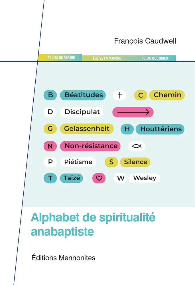 ALPHABET DE SPIRITUALITE ANABAPTISTE