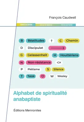 ALPHABET DE SPIRITUALITE ANABAPTISTE