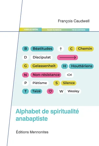 ALPHABET DE SPIRITUALITE ANABAPTISTE