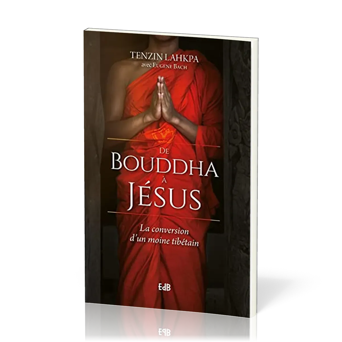DE BOUDDHA A JESUS