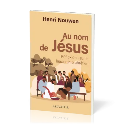 AU NOM DE JESUS - REFLEXIONS SUR LE LEADERSHIP CHRETIEN