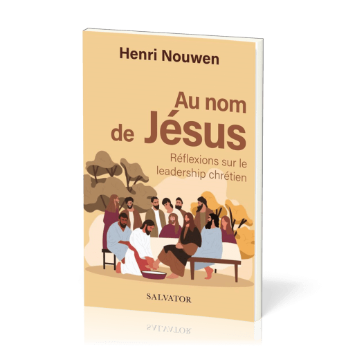 AU NOM DE JESUS - REFLEXIONS SUR LE LEADERSHIP CHRETIEN