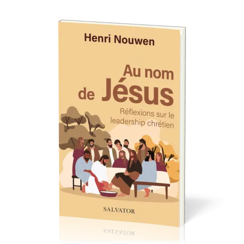 AU NOM DE JESUS - REFLEXIONS SUR LE LEADERSHIP CHRETIEN
