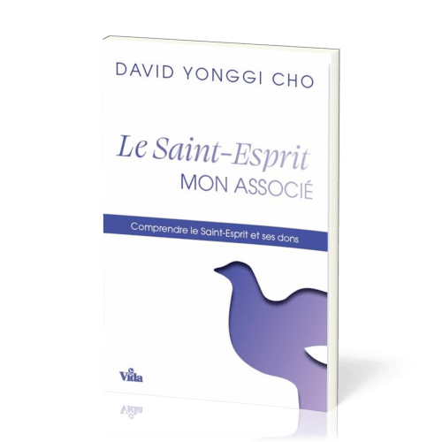 SAINT ESPRIT MON ASSOCIE - COMPRENDRE LE SAINT ESPRIT ET SES DONS