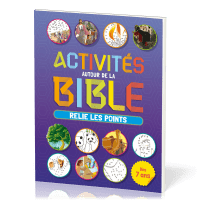 ACTIVITES AUTOUR DE LA BIBLE - RELIE LES POINTS