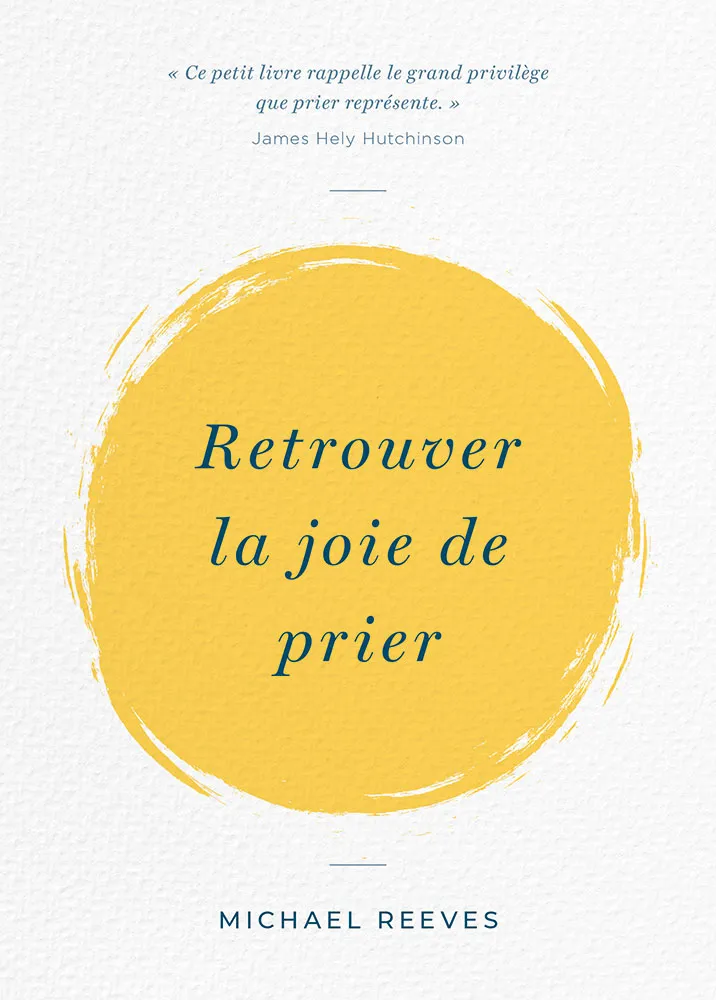 RETROUVER LA JOIE DE PRIER