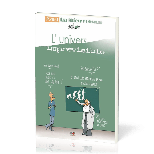 UNIVERS IMPREVISIBLE (L') - AVANT LES INDICES-PENSABLES