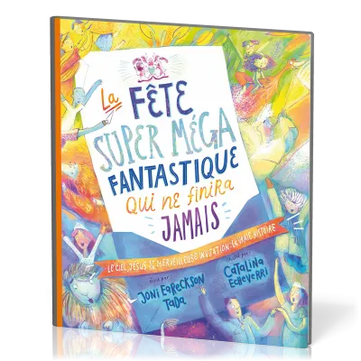 FETE SUPER MEGA FANTASTIQUE QUI NE FINIRA JAMAIS (LA)