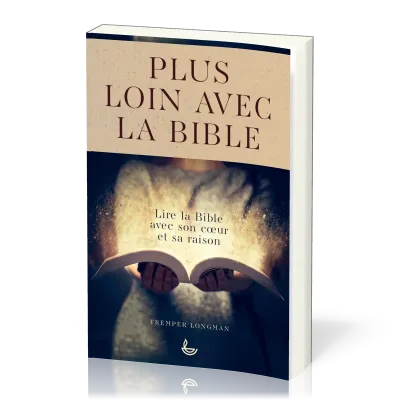 PLUS LOIN AVEC LA BIBLE