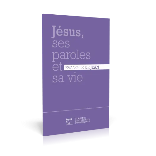 EVANGILE JEAN SEGOND 21 VIOLET - JESUS, SES PAROLES ET SA VIE