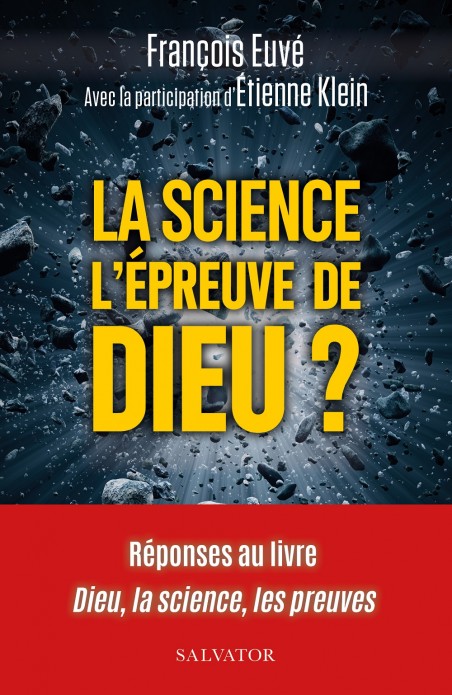 SCIENCE L'EPREUVE DE DIEU - REPONSES AU LIVRE DIEU LA SCIENCE LES PREUVES