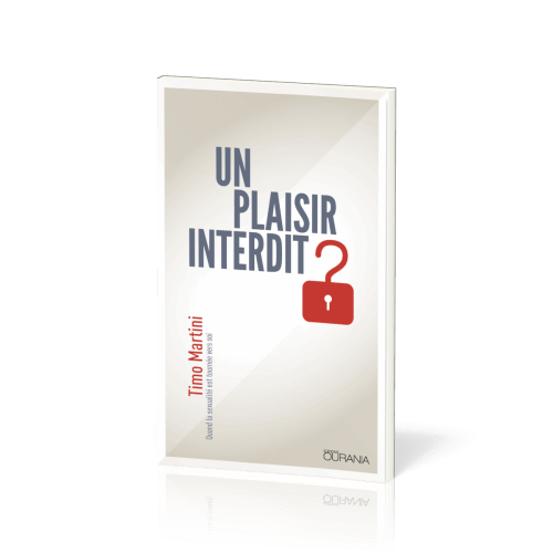 UN PLAISIR INTERDIT ? - QUAND LA SEXUALITE EST TOURNEE VERS SOI